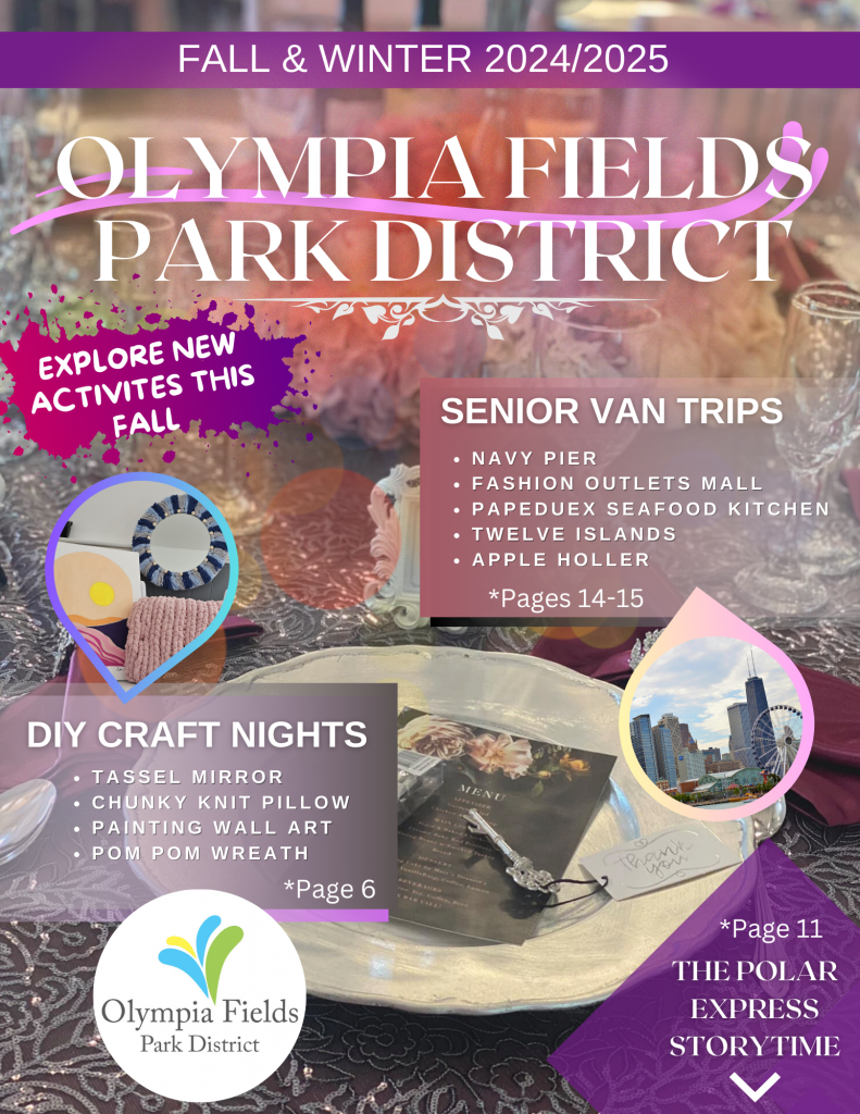 Fall and Winter Activities Brochure for Olympia Fields Park District 2024-2025 Featuring Community Events and Programs